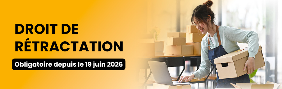 Le droit de rétractation est obligatoire depuis le 19 juin 2026, en e-commerce B2C