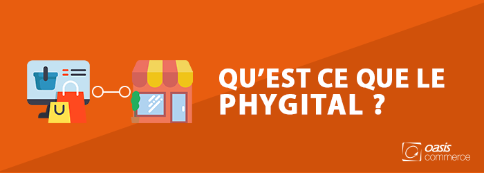 Qu’est-ce que le phygital et comment le mettre en place en magasin ?