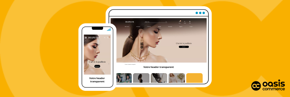 Nouvelle fonctionnalité webdesign OASIS Commerce - Le Header transparent