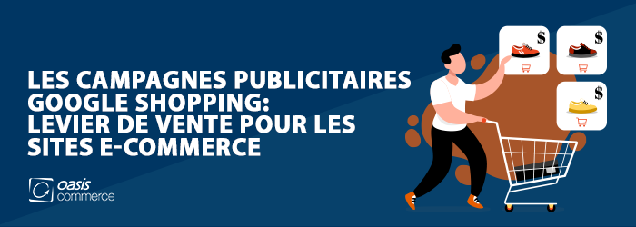 Bandeau les campagnes publicitaires Google Shopping : un levier de vente pour les sites e-commerce