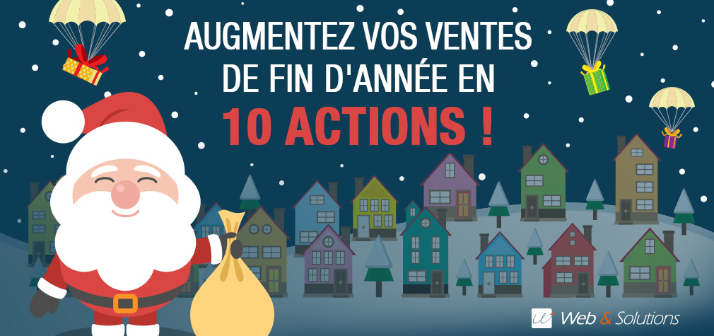 [Dossier Spécial Noël] 10 conseils pour préparer votre e-commerce aux ventes de fin d’année