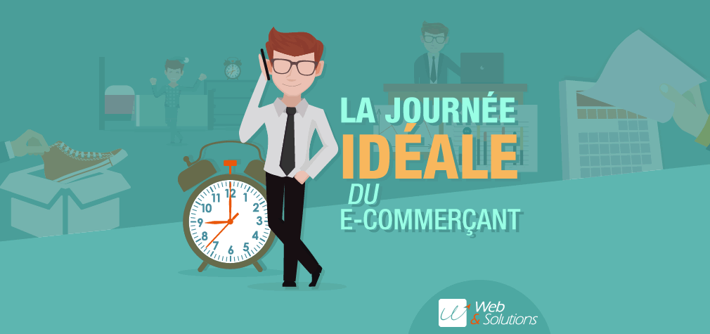 Bandeau la journée idéale du e-commerçant