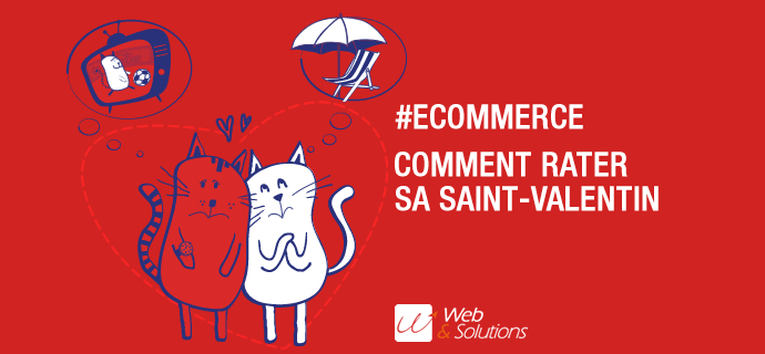 Saint-Valentin : quelques conseils pour votre site e-commerce